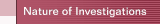 Nature of Investigations